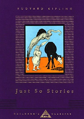 Just So Stories (Everyman's Library Children's Classics Series)