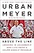 Above the Line: Lessons in Leadership and Life from a Championship Season