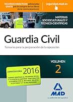 Guardia Civil Temario para la Preparación de Oposición. Materias Socioculturales y Técnico-Científicas Volumen 2