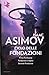 Ciclo delle Fondazioni. Prima Fondazione-Fondazione e impero-Seconda Fondazione - Asimov, Isaac