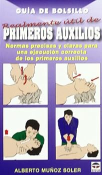 Paperback GUÍA DE BOLSILLO REALMENTE ÚTIL DE PRIMEROS AUXILIOS (Guia De Bolsillo / Pocket Guide) (Spanish Edition) [Spanish] Book