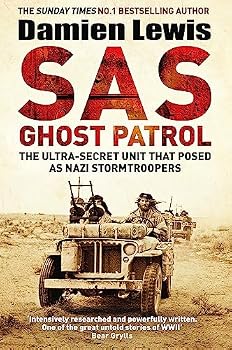 SAS Ghost Patrol: The Ultra-Secret Unit That Posed As Nazi Stormtroopers