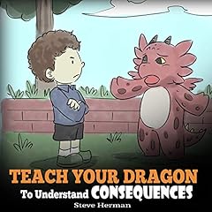 Teach Your Dragon to Understand Consequences cover art