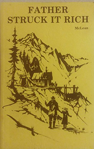 Father Struck It Rich (A Bear Creek classic) B0006E5M4O Book Cover