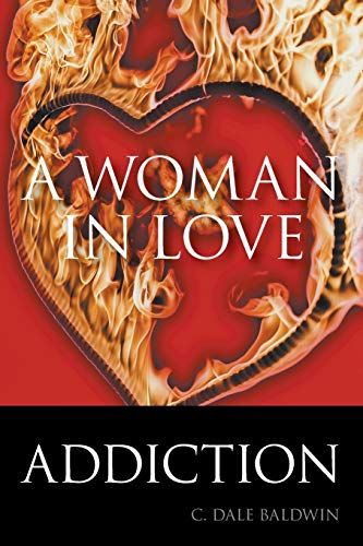 A Woman in Love: Addiction
