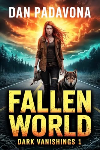 Dark Vanishings: Fallen World (Dark Vanishings - Post-Apocalyptic Horror Book 1)