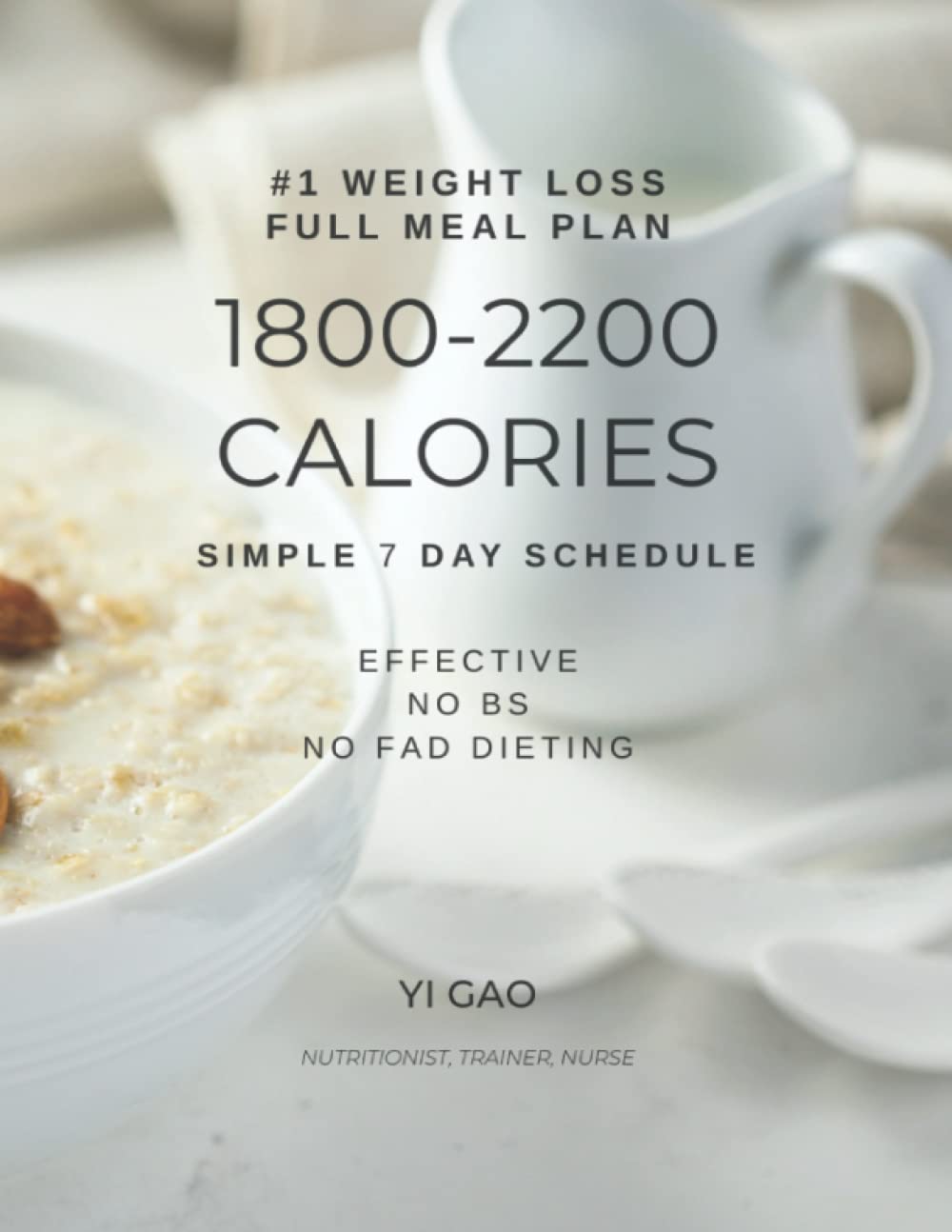 Full 7 Day High Protein 1800-2200 Calorie Meal Plan for Losing Weight: Quick + Simple No BS Dieting. Full day of eating recipes. Guaranteed daily ... based delicious recipes. Affordable Foods.
