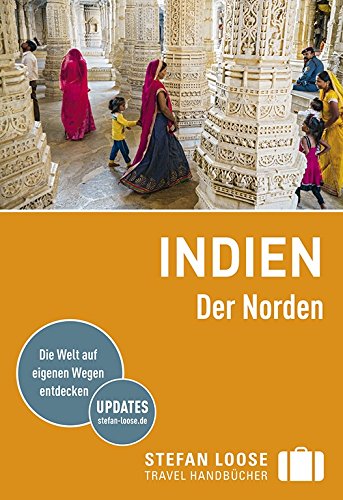 Stefan Loose Reiseführer Indien, Der Norden (Stefan Loose Travel Handbücher) Stefan Loose Reiseführer Indien, Der Norden (Stefan Loose Travel Handbücher)