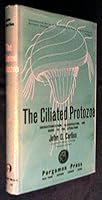 The ciliated protozoa;: Characterization, classification, and guide to the literature B0006AX3CG Book Cover