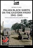 Italian black shirts on the Eastern front 1941-1943 (Witness to war)