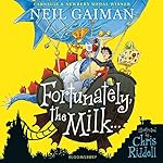 Cover of Fortunately, the Milk...