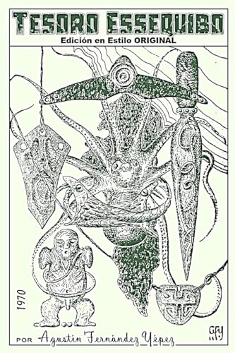 Tesoro Essequibo: 2° Edición - Estilo ORIGINAL (Spanish Edition)