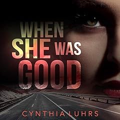 When She Was Good Audiolibro Por Cynthia Luhrs arte de portada