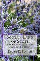 Scota - Land of Scots: The Geneology of the Muirhead Family 1548556882 Book Cover