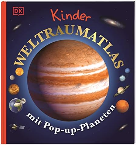 Kinder-Weltraumatlas mit Pop-up-Planeten: Pop-up Buch mit 3D-Modell, Ausziehtafeln, Quizfragen und spannenden Infos. Für Kinder ab 6 Jahren