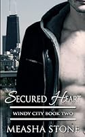 Secured Heart (Windy City) 0990581659 Book Cover