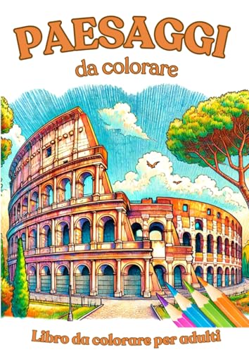 Paesaggi da colorare: Album da colorare con 50 città del mondo, per una pausa di rilassamento e creatività. Grande formato. Per adulti e ragazzi.