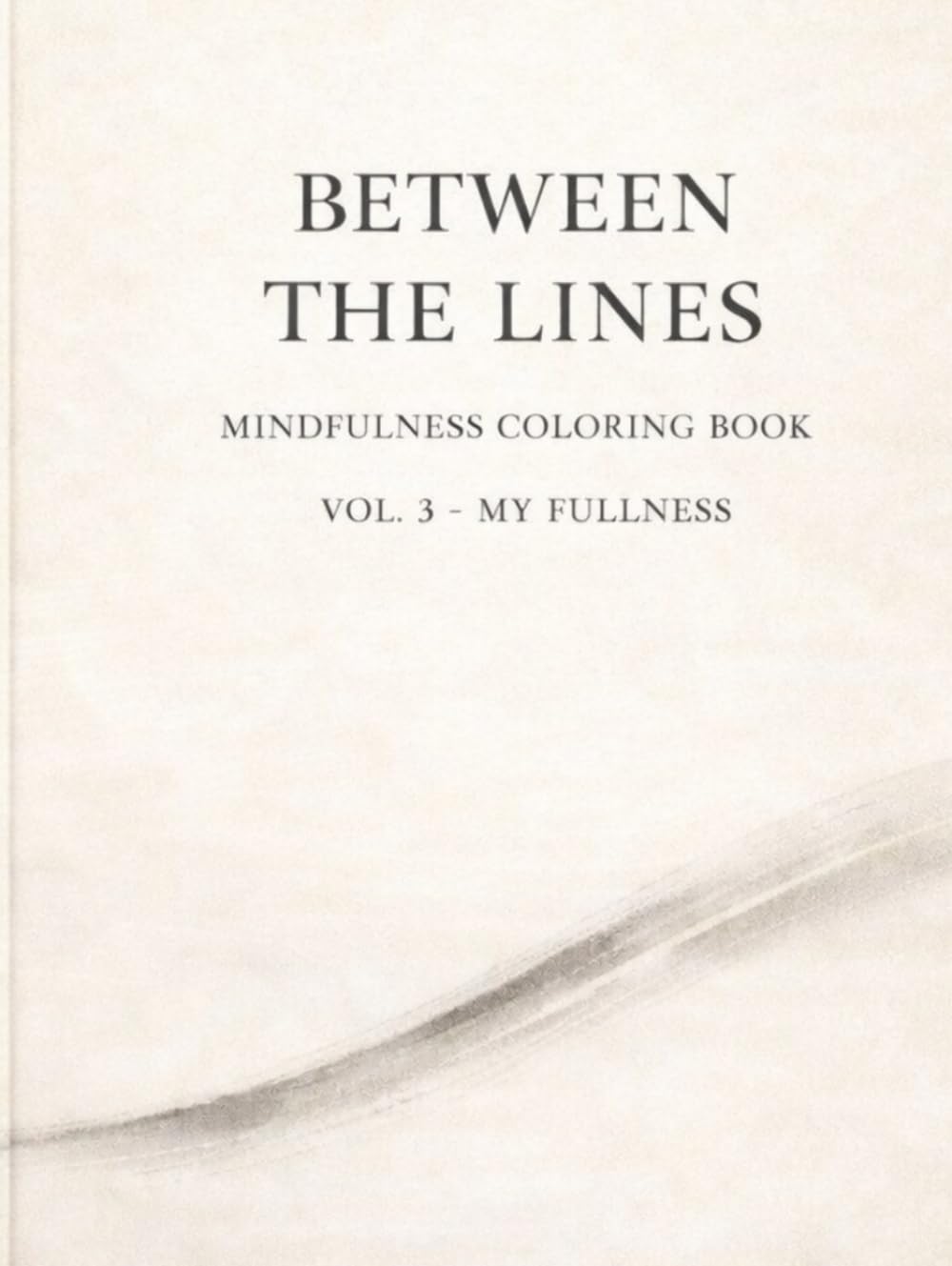 Between The Lines: Mindfulness Coloring Book Vol-3