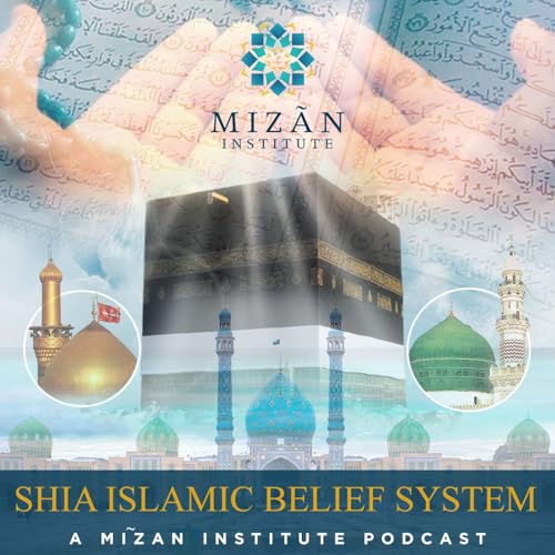Shia Islamic Belief System - Miz&atilde;n Institute cover art