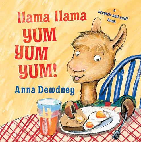 Image of Llama Llama Yum Yum Yum!: A Scratch-and-Sniff Book