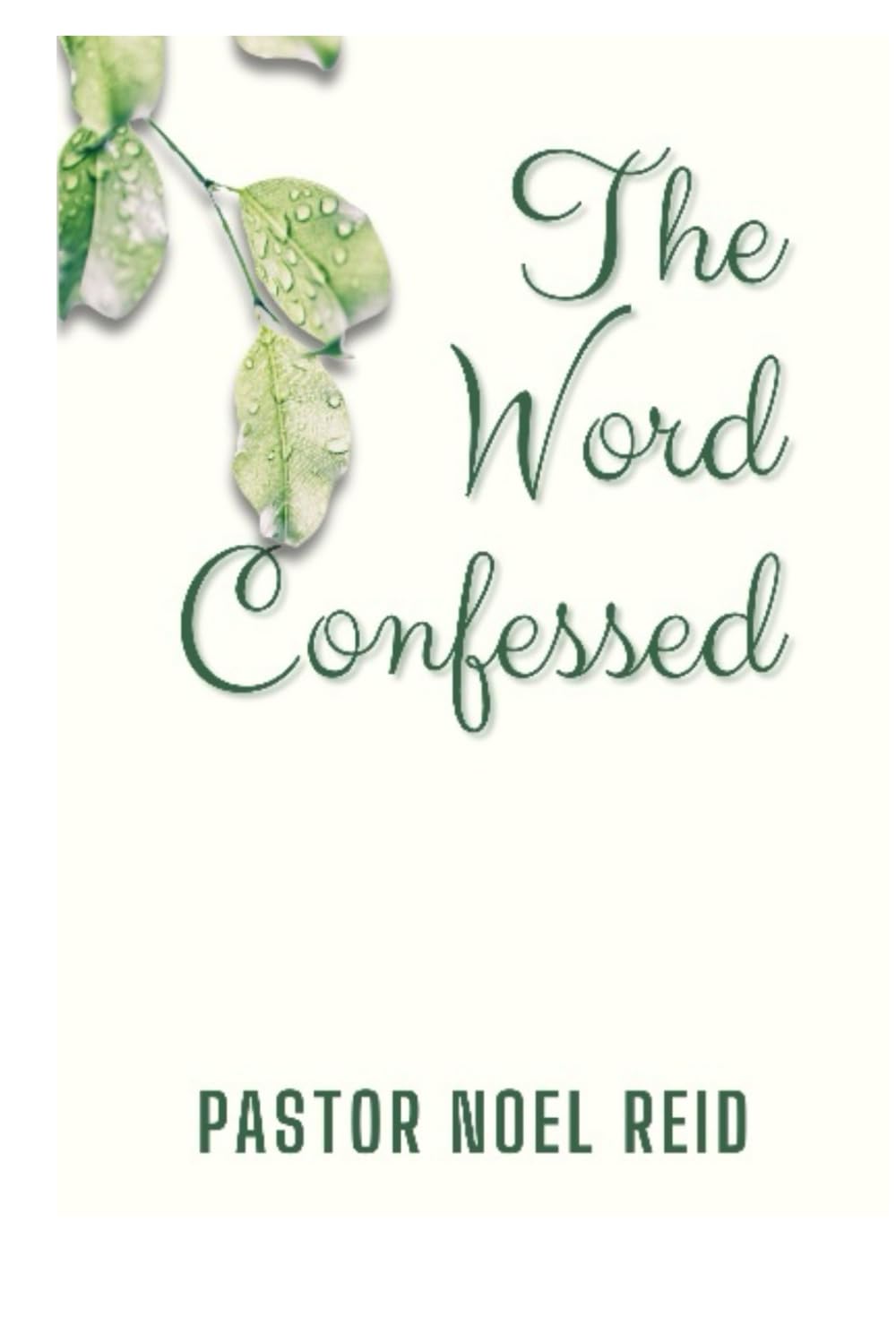 The Word Confessed
