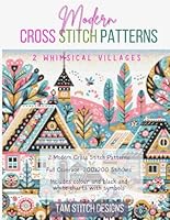 Modern Cross Stitch Patterns - Whimsical Villages - 2 full coverage counted cross stitch designs B0CY3S4N8S Book Cover