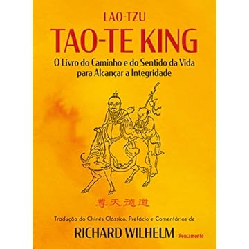 Capa do livro Tao-Te King: O livro do caminho e do sentido da vida para alcançar a integridade