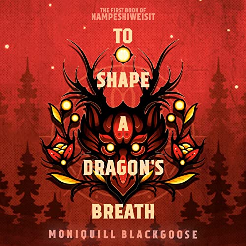 To Shape a Dragon's Breath by Moniquill Blackgoose episode artwork