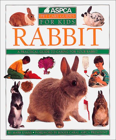 Rabbit (Aspca Pet Care Guide): Evans, Mark: 9780789476531: Amazon.com ...