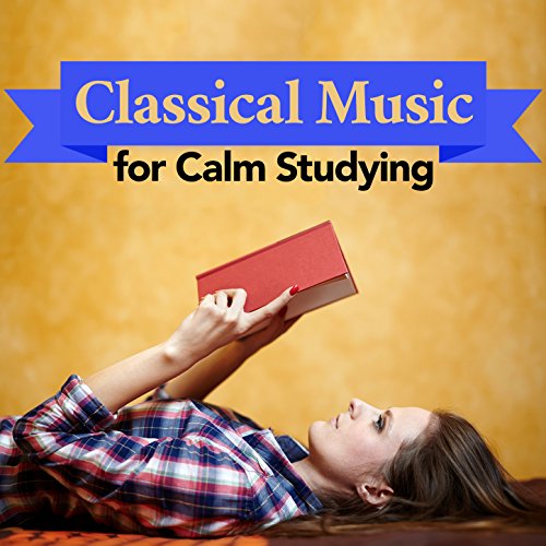 Amazon.co.jp Classical Music for Calm Studying Calm Music for
