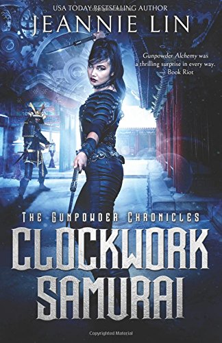 Clockwork Samurai: An Opium War steampunk adventure (Gunpowder Chronicles Book 2)