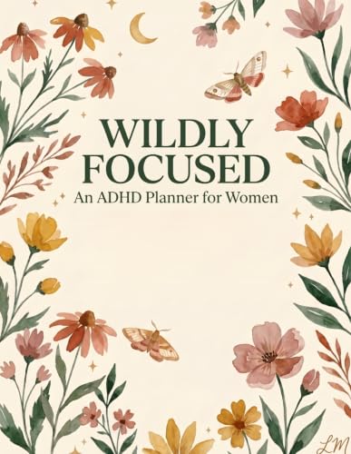 Wildy Focused: An Undated Planner for Women with ADHD — Weekly & Monthly Spreads, Brain Dumps, Daily Energy Check-Ins, & Judgment-Free Habit Tracking image 2