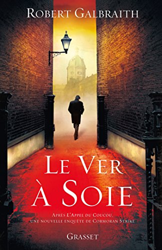 Le Ver a Soie: Roman - Traduit de L'Anglais Par... [French] 2246810663 Book Cover