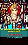  Las Confesiones del glorioso doctor de la Iglesia San Agustín: Confesiones