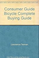 Consumer Guide Bicycle Complete Buying Guide B000MOR0AC Book Cover