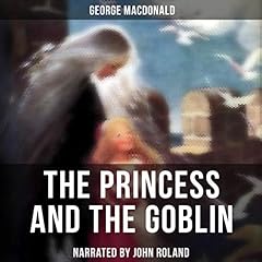 The Princess and the Goblin Audiolibro Por George MacDonald arte de portada