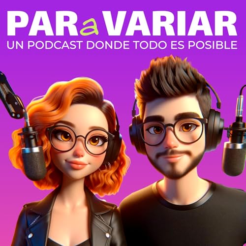 Para Variar - Un podcast donde todo es posible copertina