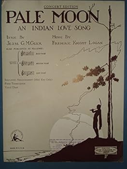 Pale Moon, An Indian Love Song (Medium Voice), (Concert Edition) Frederick Knight Logan