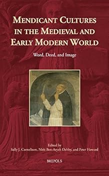 Hardcover Mendicant Cultures in the Medieval and Early Modern World: Word, Deed, and Image Book