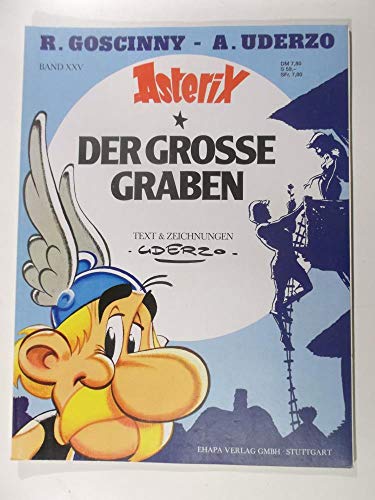 Asterix Bd. 25 - Der grosse Graben: Asterix-Comic von Albert Uderzo mit...