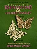 Collecting Rhinestone & Colored Stone Jewelry: An Identification & Value Guide
