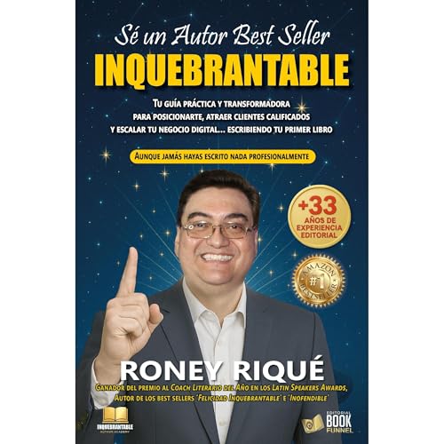 SÉ UN AUTOR BEST SELLER INQUEBRANTABLE Audiolibro Por RONEY RIQUÉ arte de portada