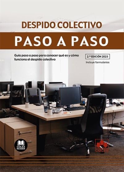 Despido colectivo. Paso a paso: Guía paso a paso para conocer qué es y cómo funciona el despido colectivo