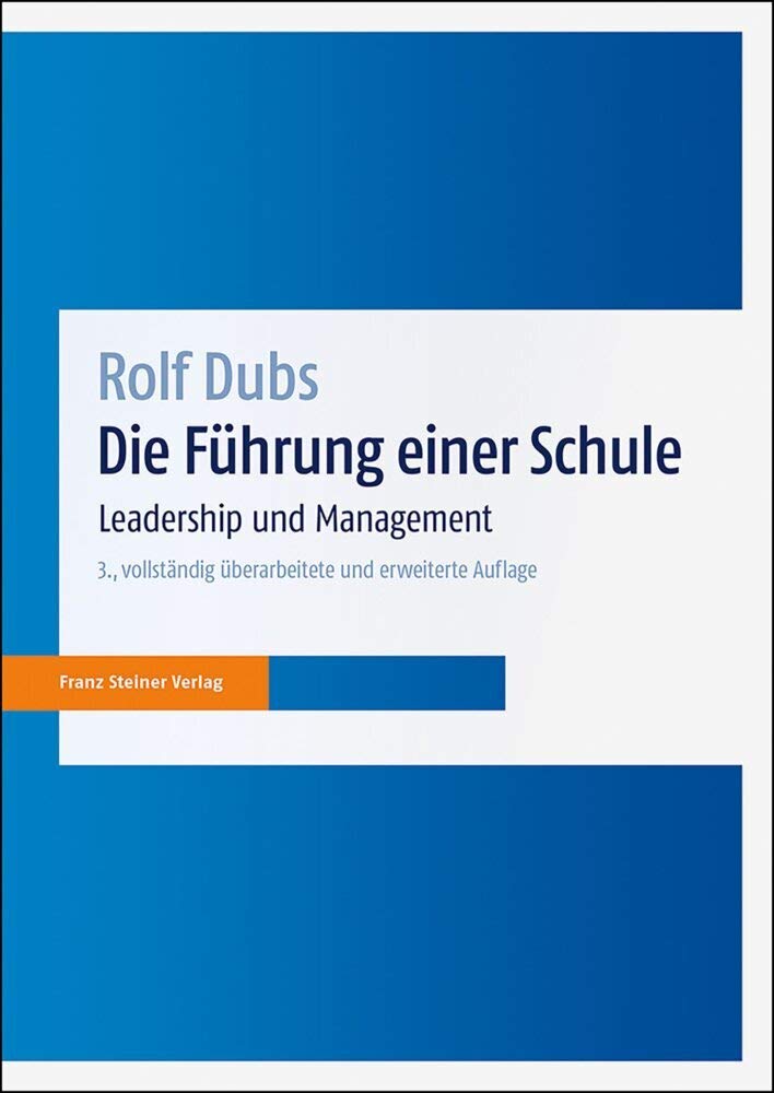 Die Führung einer Schule: Leadership und Management