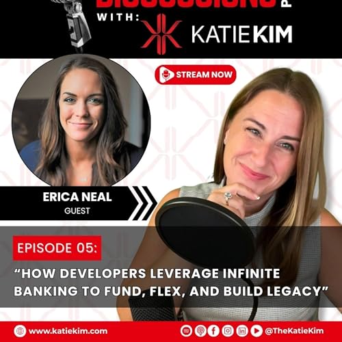 『EPISODE 5: How Developers Leverage Infinite Banking to Fund, Flex, and Build Legacy』のカバーアート