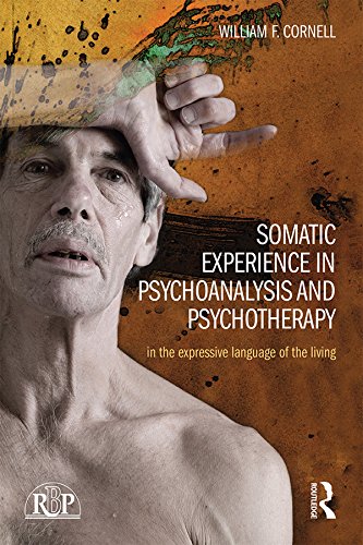 Somatic Experience in Psychoanalysis and Psychotherapy: In the expressive language of the living (Relational Perspectives Book Series)
