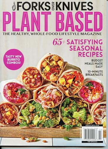 Forks Over Knives Magazine. The Healthy Whole-Food Lifestyle .Pla...