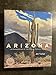 Arizona: A Celebration of the Grand Canyon State