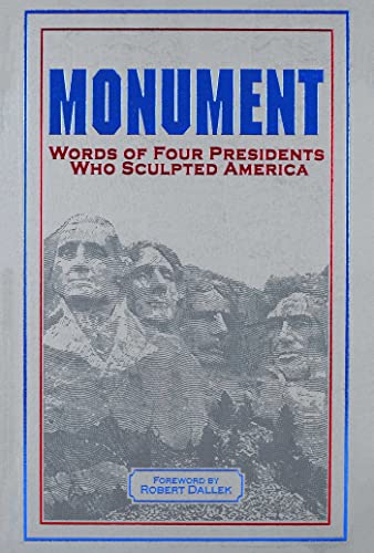 Monument: Words of Four Presidents Who Sculpted America (Leather-bound Classics) Leather Bound – May 5, 2020