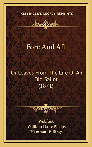 Fore And Aft: Or Leaves From The Life Of An Old Sailor (1871)